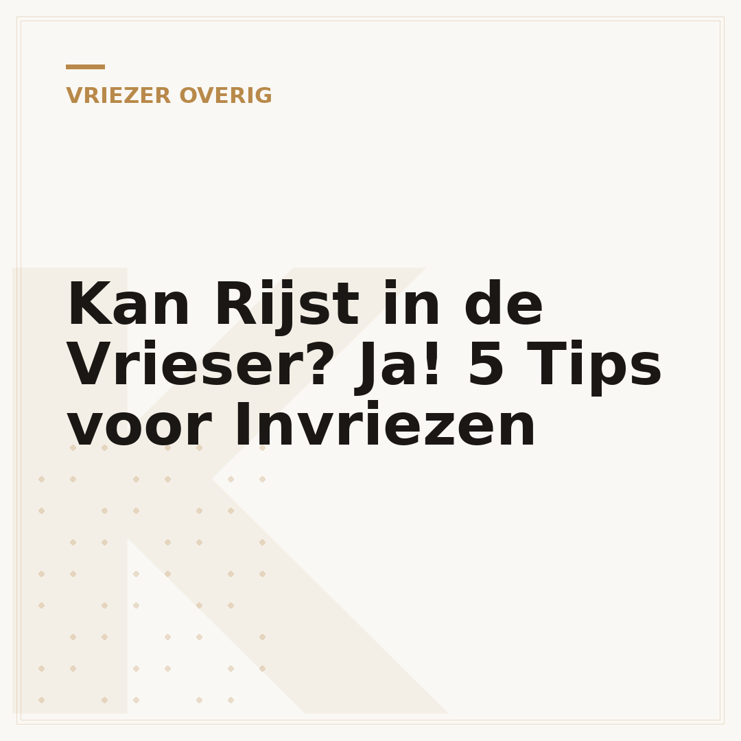 Kan Rijst in de Vrieser? Ja! 5 Tips voor Invriezen