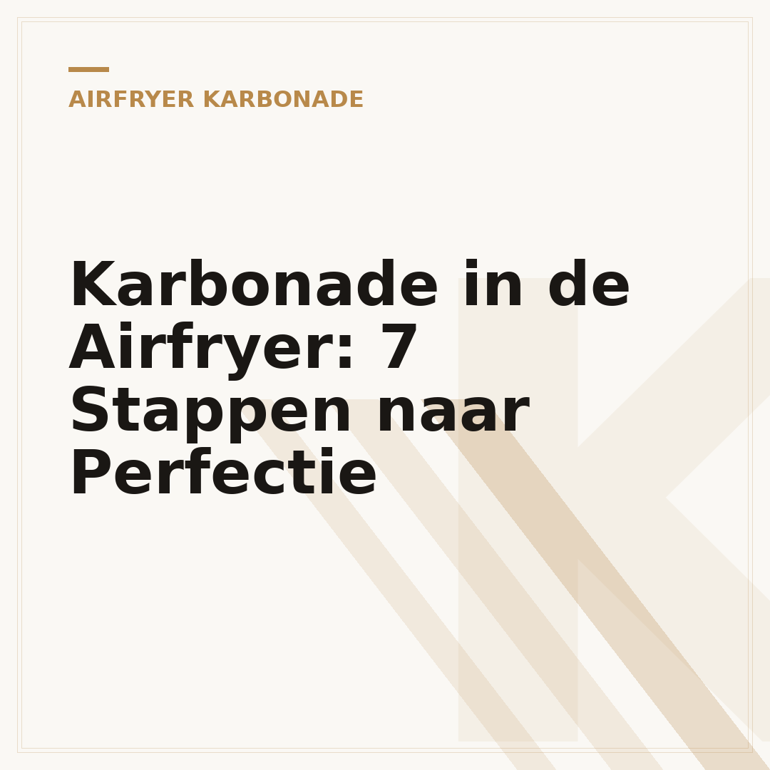 Karbonade in de Airfryer: 7 Stappen naar Perfectie