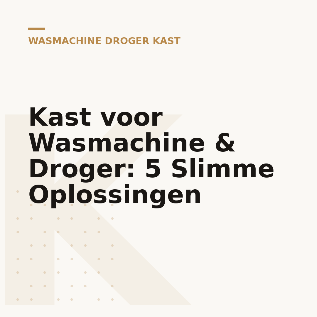 Kast voor Wasmachine & Droger: 5 Slimme Oplossingen