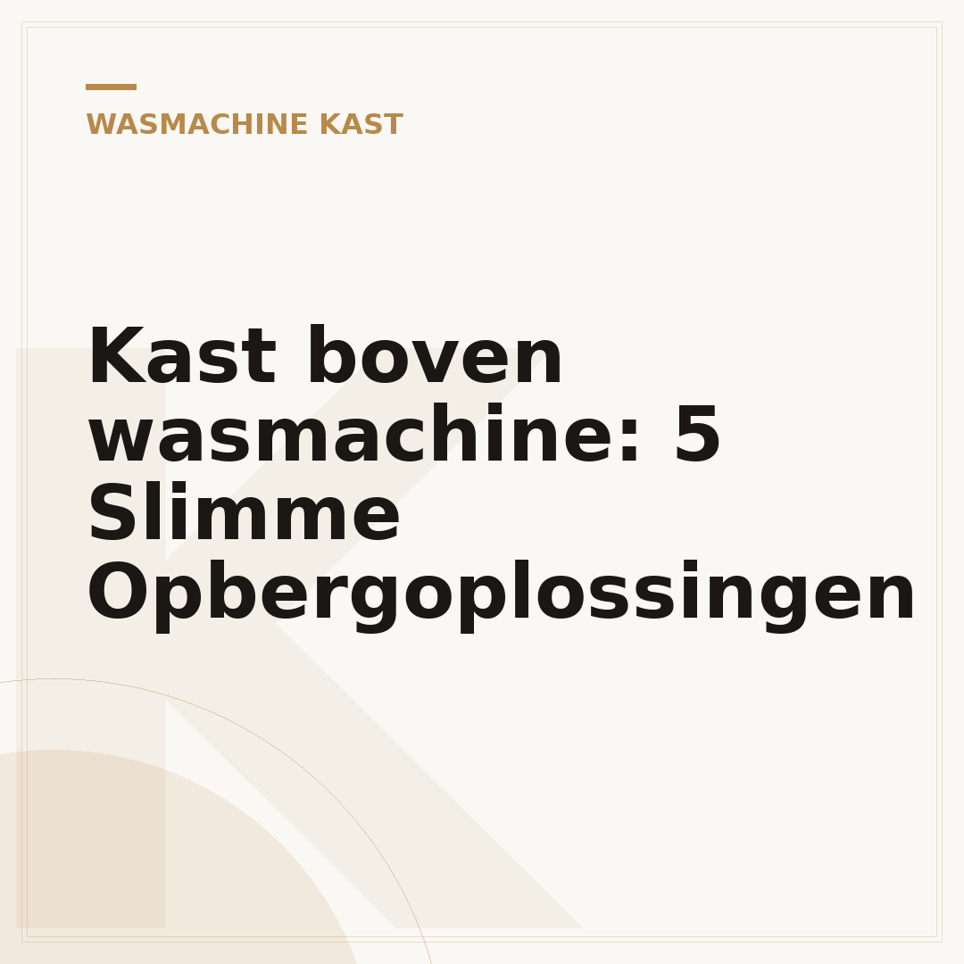 Kast boven wasmachine: 5 Slimme Opbergoplossingen