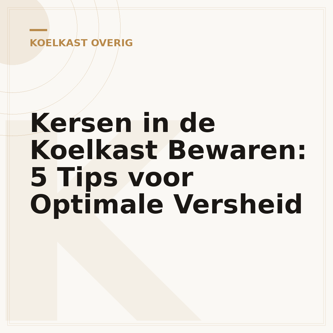 Kersen in de Koelkast Bewaren: 5 Tips voor Optimale Versheid