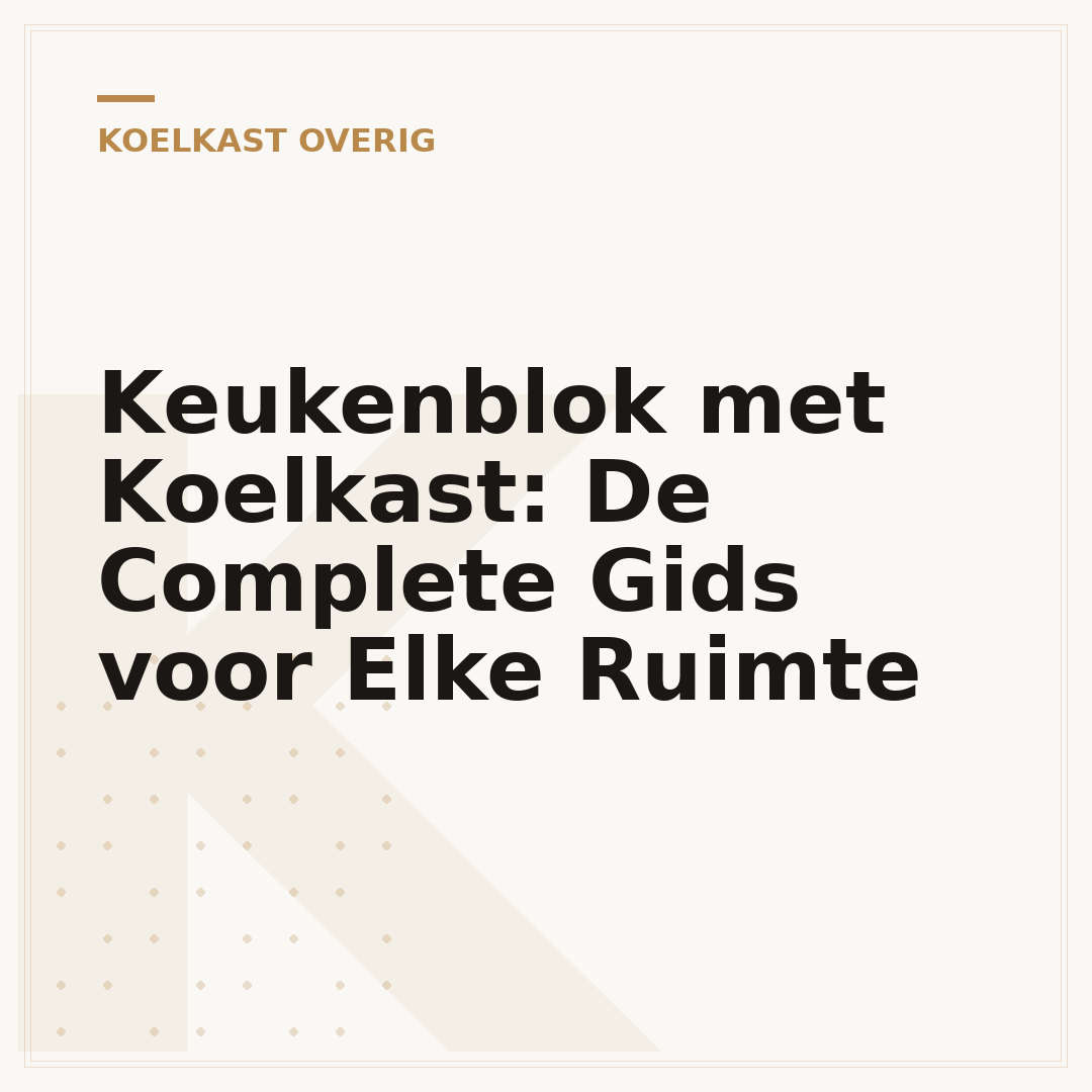 Keukenblok met Koelkast: De Complete Gids voor Elke Ruimte