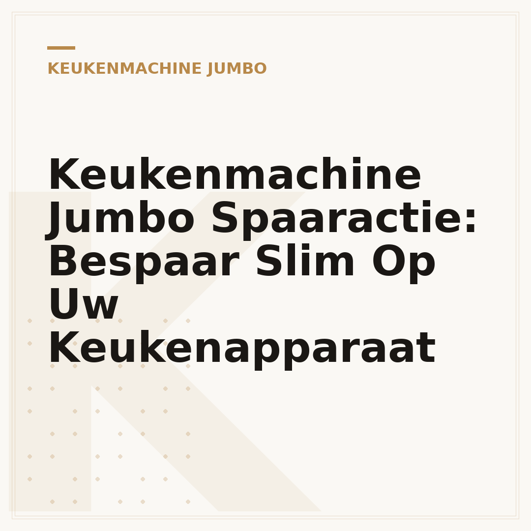 Keukenmachine Jumbo Spaaractie: Bespaar Slim Op Uw Keukenapparaat