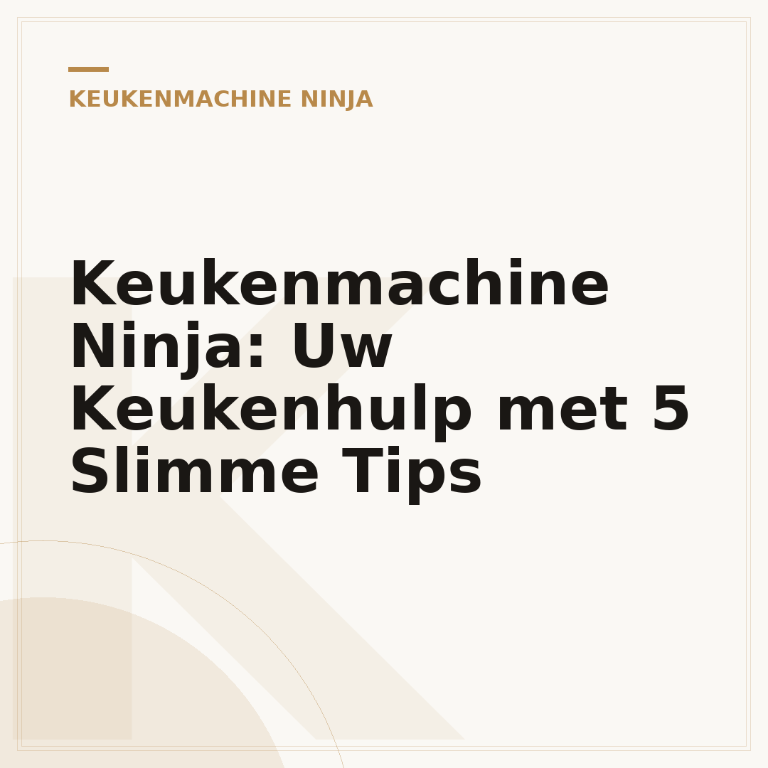 Keukenmachine Ninja: Uw Keukenhulp met 5 Slimme Tips