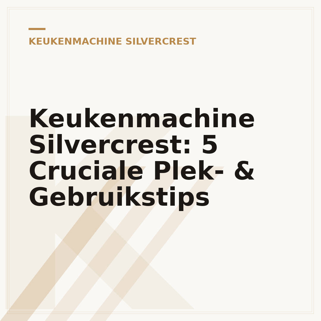 Keukenmachine Silvercrest: 5 Cruciale Plek- & Gebruikstips
