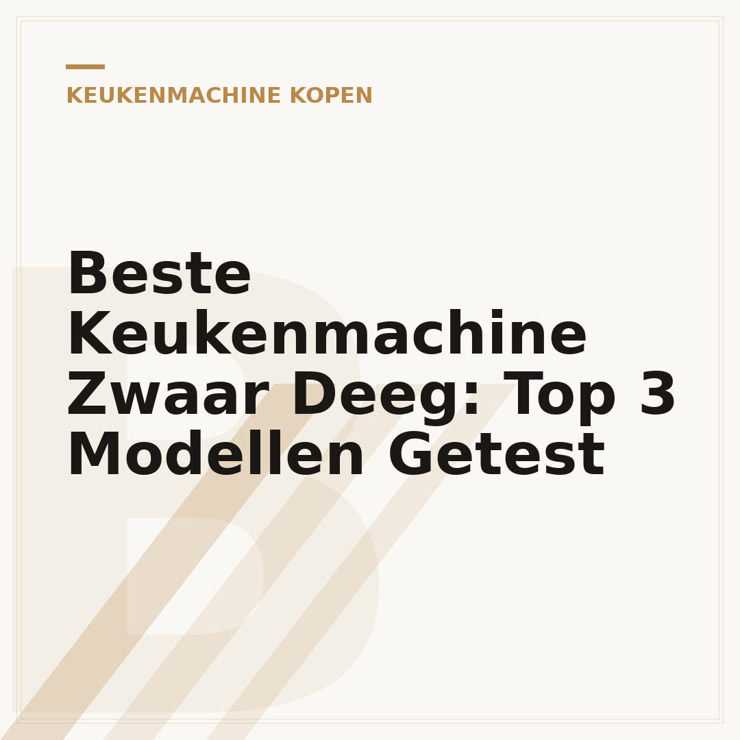 Beste Keukenmachine Zwaar Deeg: Top 3 Modellen Getest