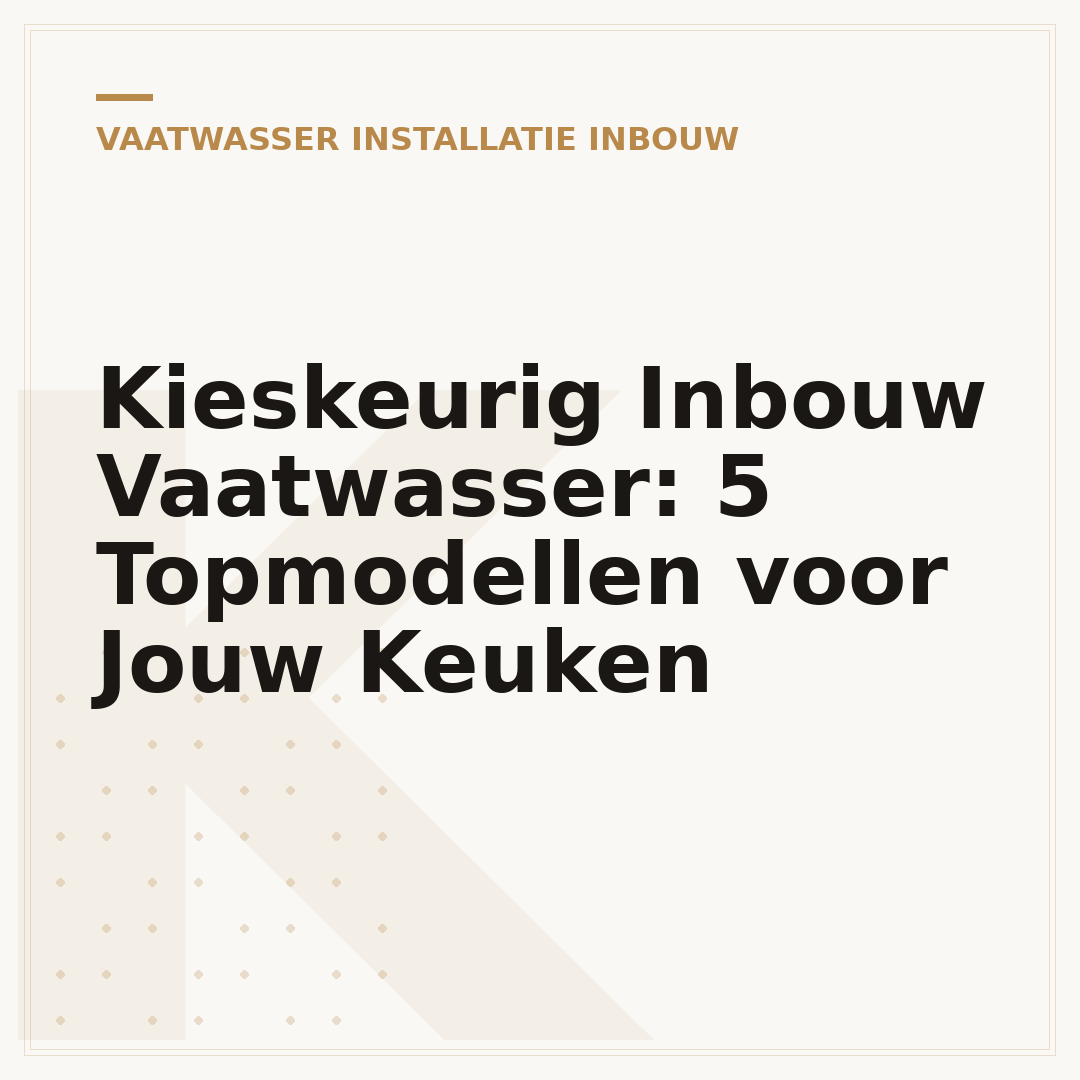 Kieskeurig Inbouw Vaatwasser: 5 Topmodellen voor Jouw Keuken