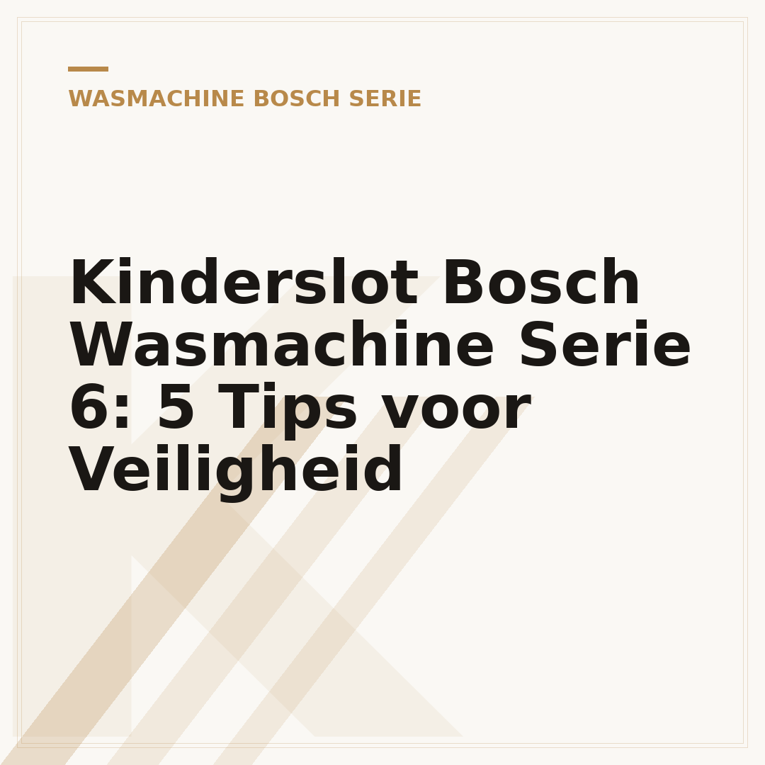 Kinderslot Bosch Wasmachine Serie 6: 5 Tips voor Veiligheid