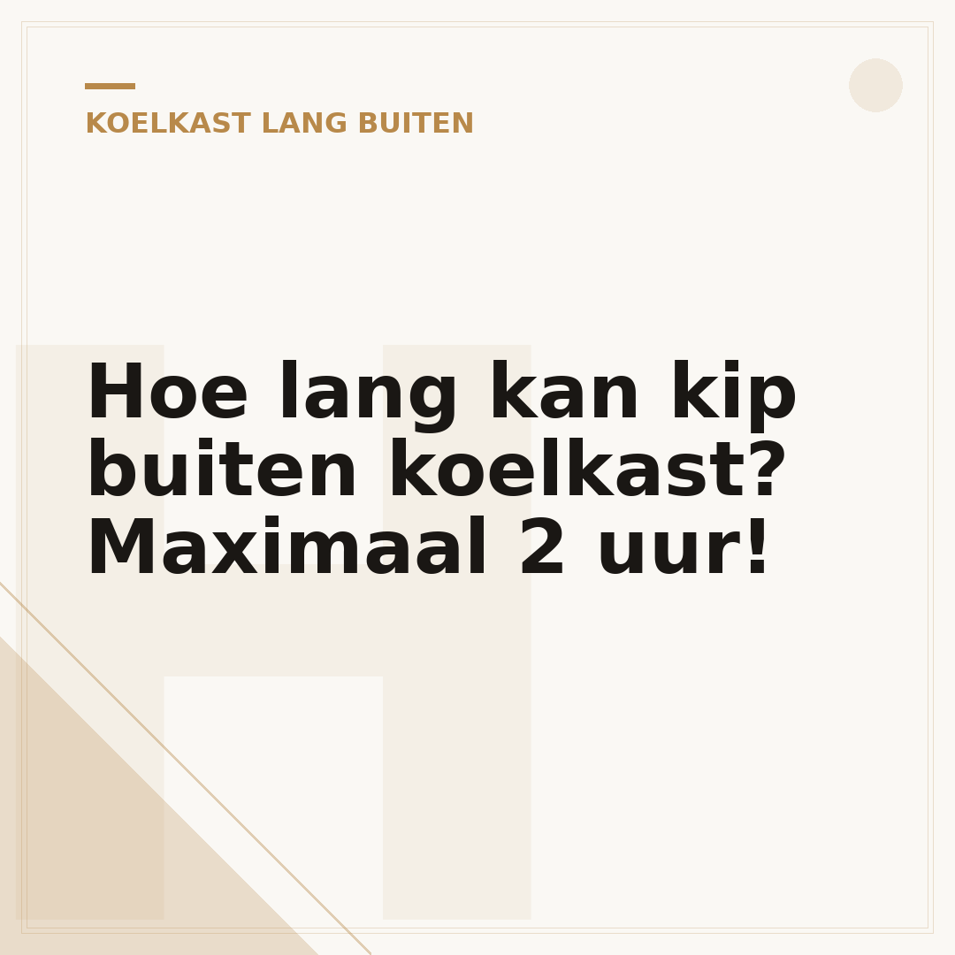 Hoe lang kan kip buiten koelkast? Maximaal 2 uur!