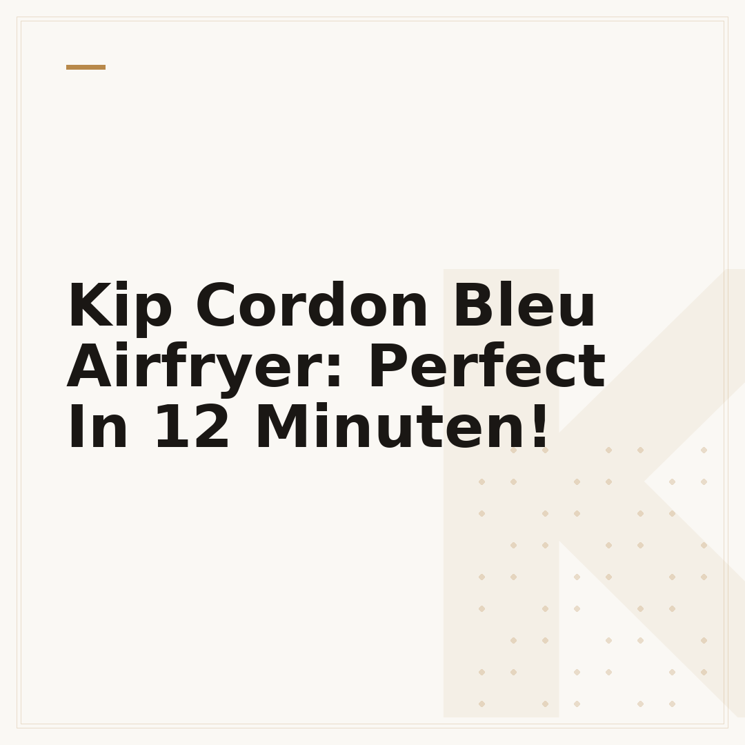 Kip Cordon Bleu Airfryer: Perfect In 12 Minuten!