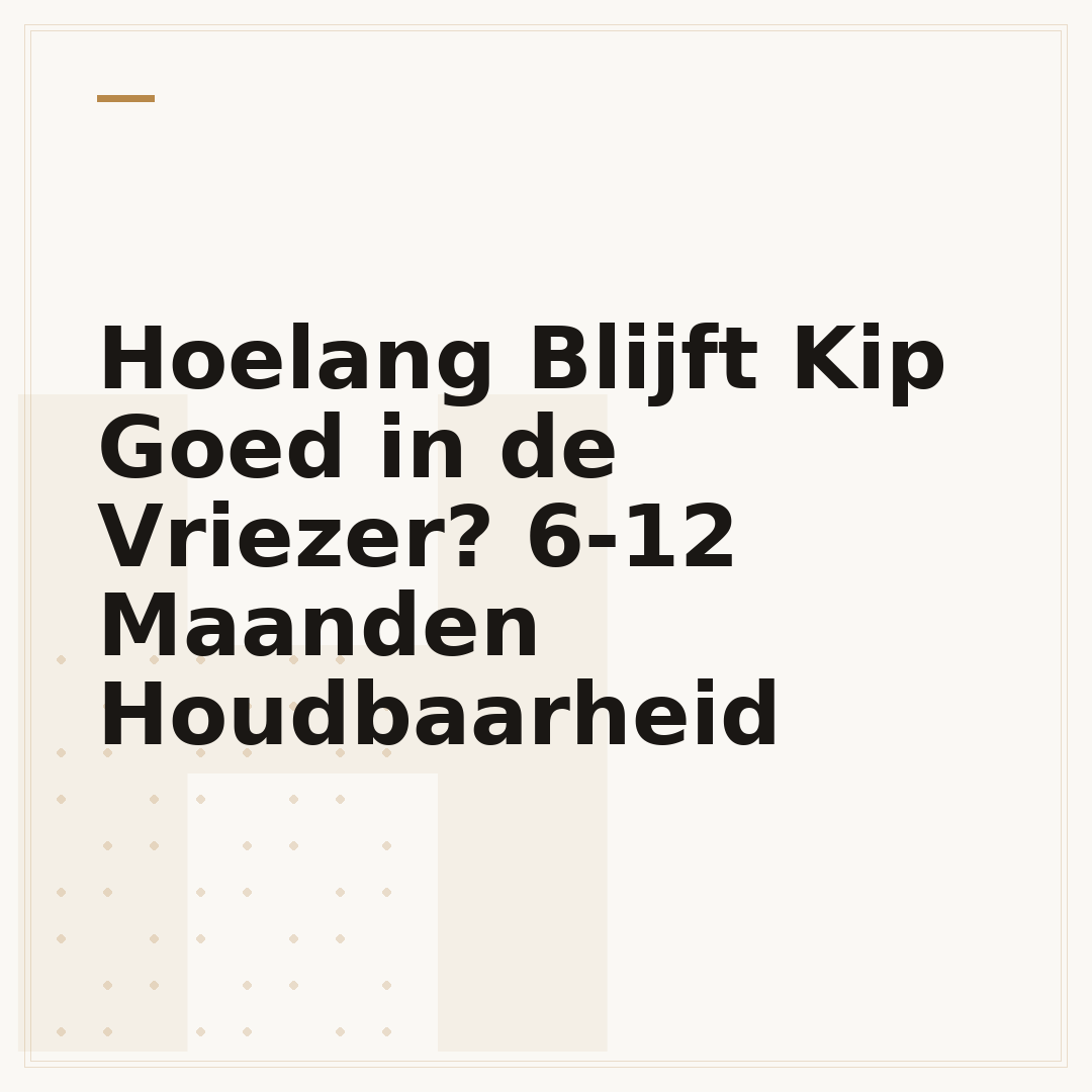 Hoelang Blijft Kip Goed in de Vriezer? 6-12 Maanden Houdbaarheid