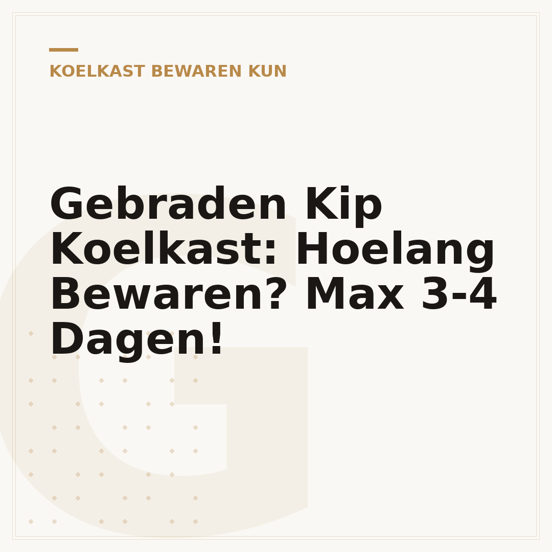 Gebraden Kip Koelkast: Hoelang Bewaren? Max 3-4 Dagen!