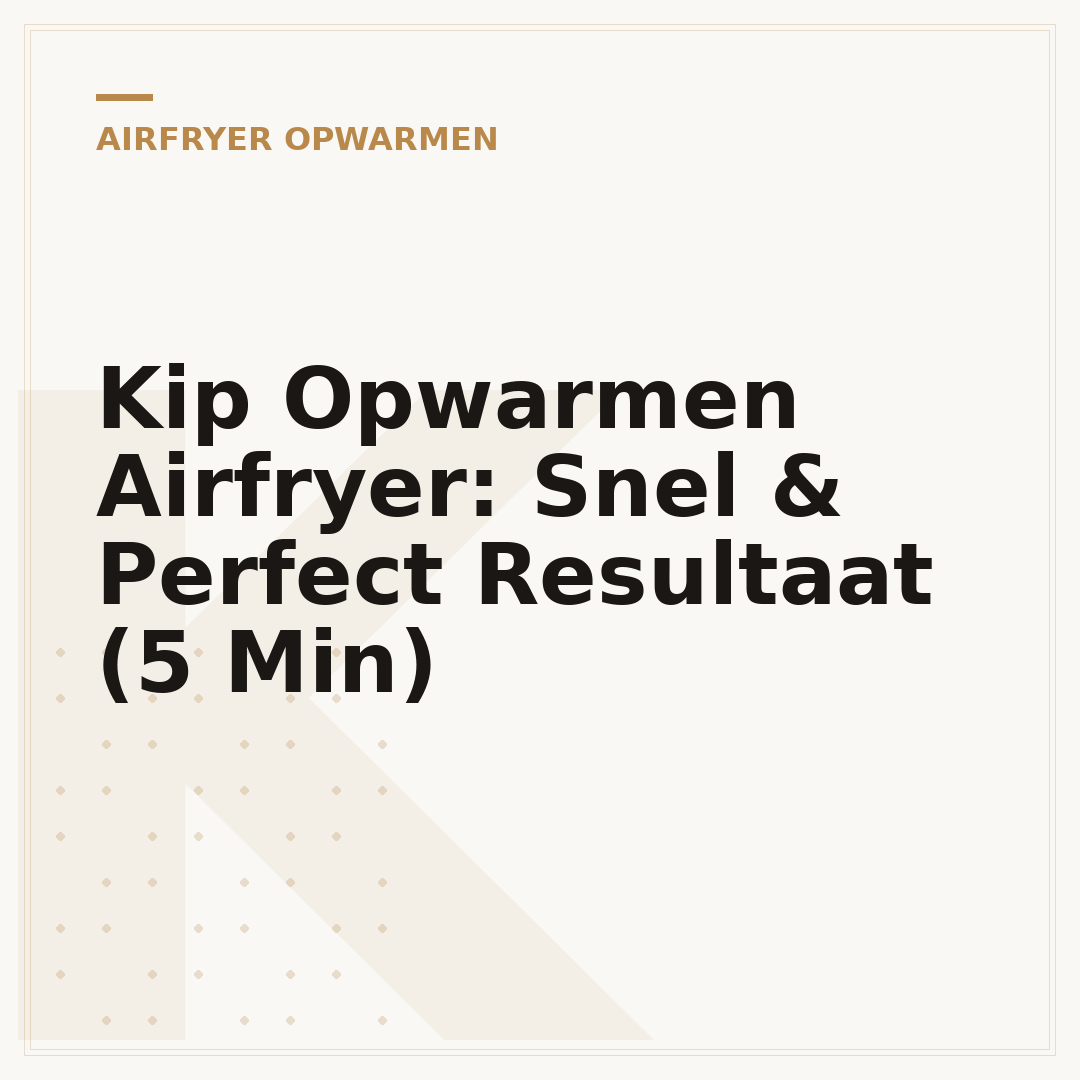Kip Opwarmen Airfryer: Snel & Perfect Resultaat (5 Min)