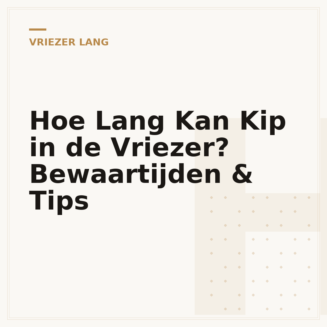 Hoe Lang Kan Kip in de Vriezer? Bewaartijden & Tips