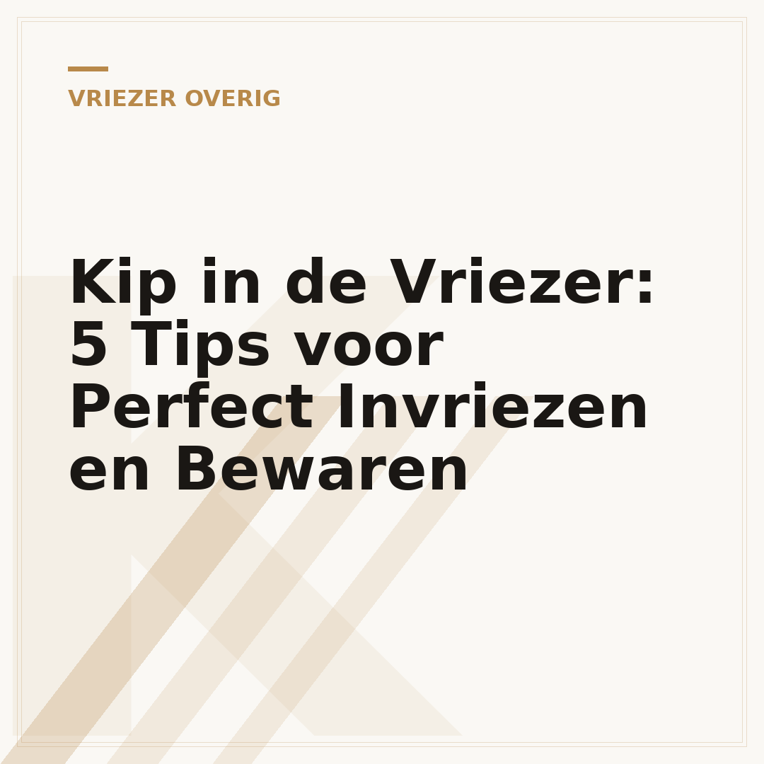 Kip in de Vriezer: 5 Tips voor Perfect Invriezen en Bewaren