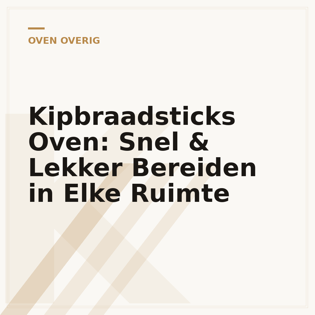 Kipbraadsticks Oven: Snel & Lekker Bereiden in Elke Ruimte