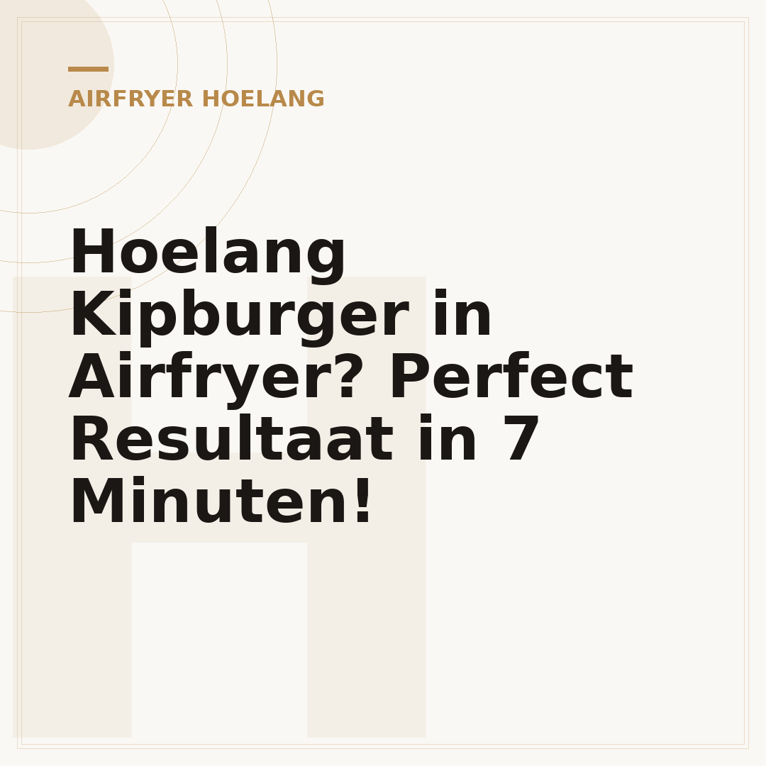 Hoelang Kipburger in Airfryer? Perfect Resultaat in 7 Minuten!