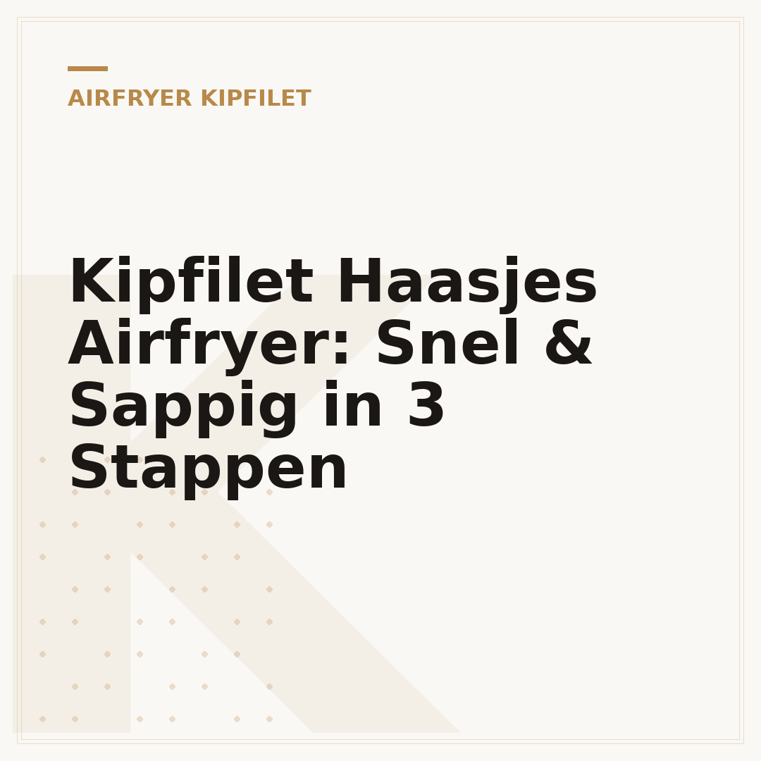 Kipfilet Haasjes Airfryer: Snel & Sappig in 3 Stappen