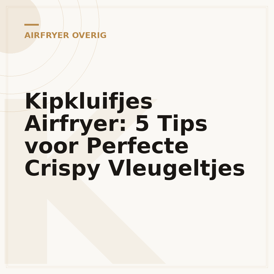 Kipkluifjes Airfryer: 5 Tips voor Perfecte Crispy Vleugeltjes