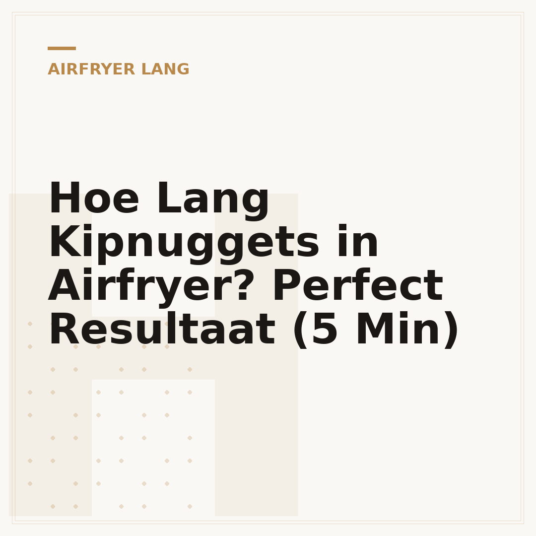 Hoe Lang Kipnuggets in Airfryer? Perfect Resultaat (5 Min)