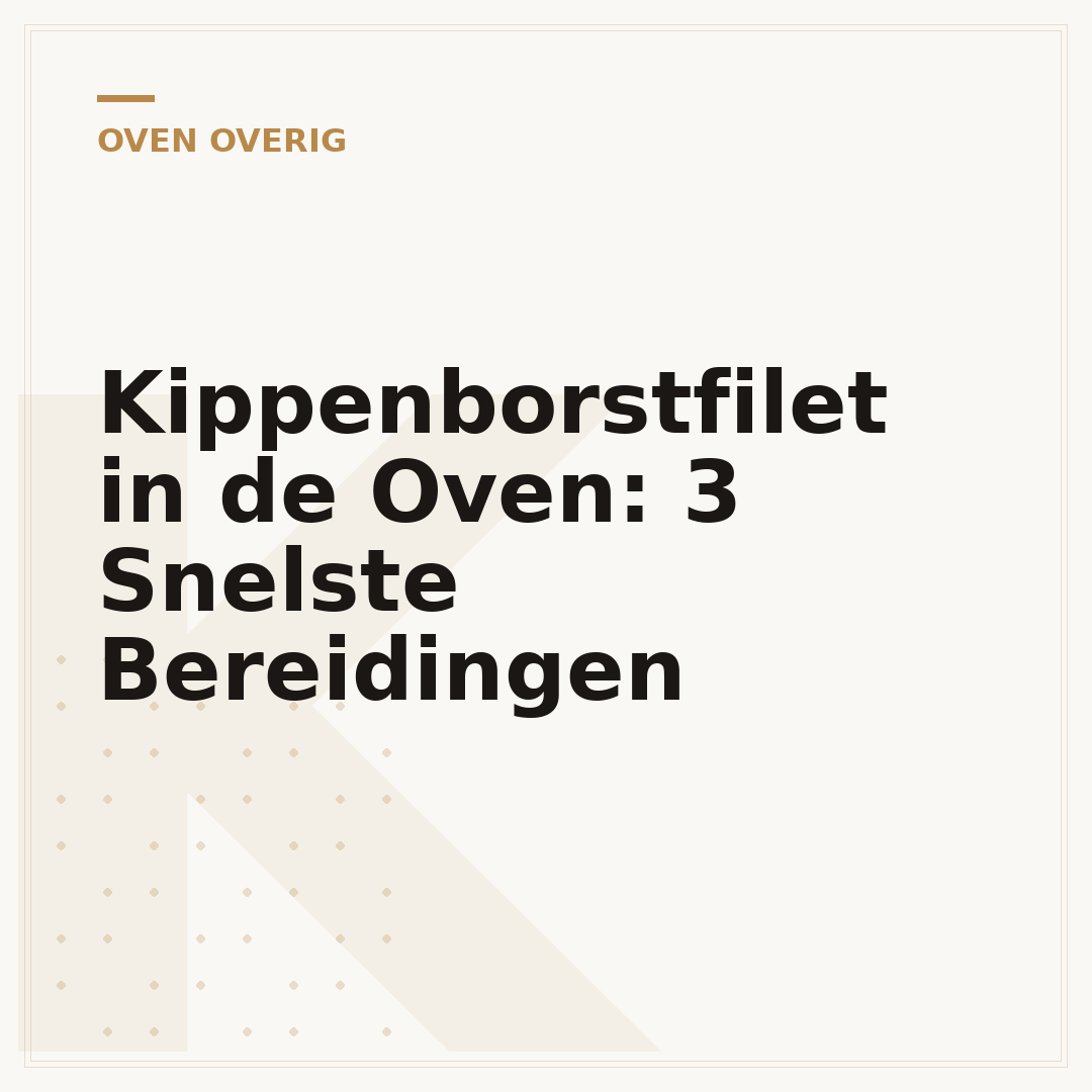 Kippenborstfilet in de Oven: 3 Snelste Bereidingen