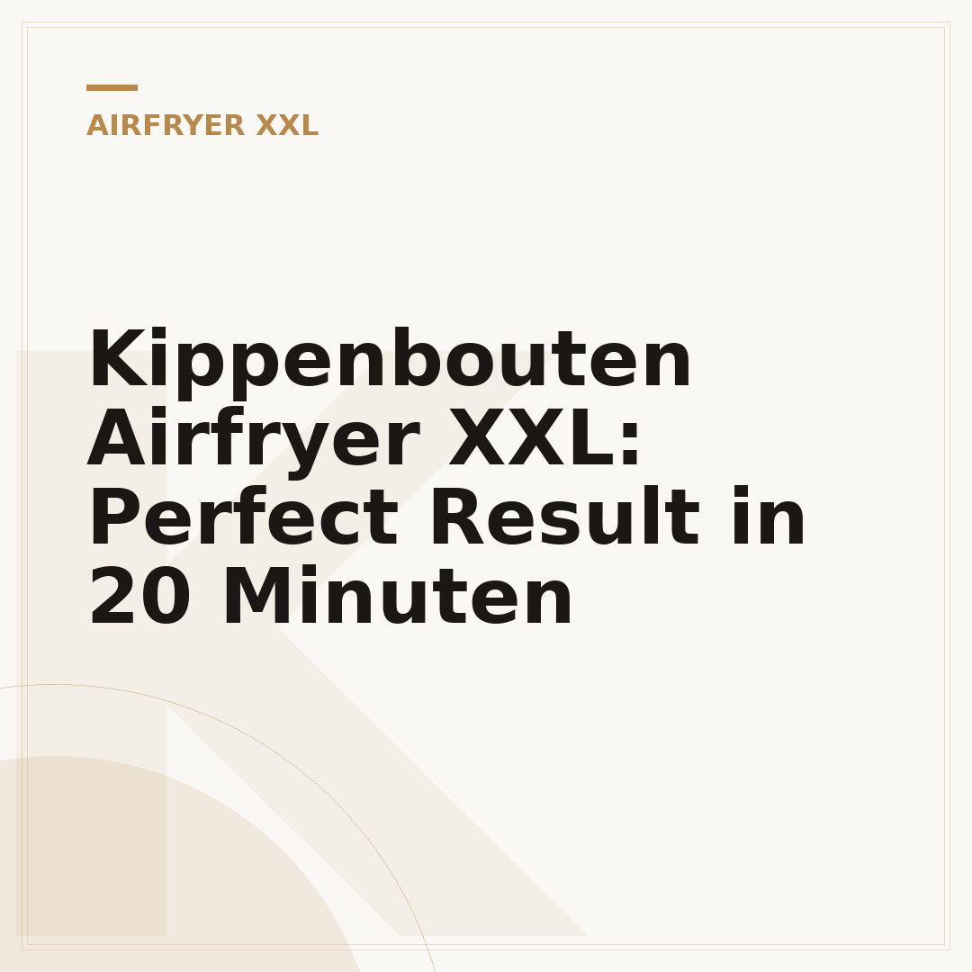 Kippenbouten Airfryer XXL: Perfect Result in 20 Minuten