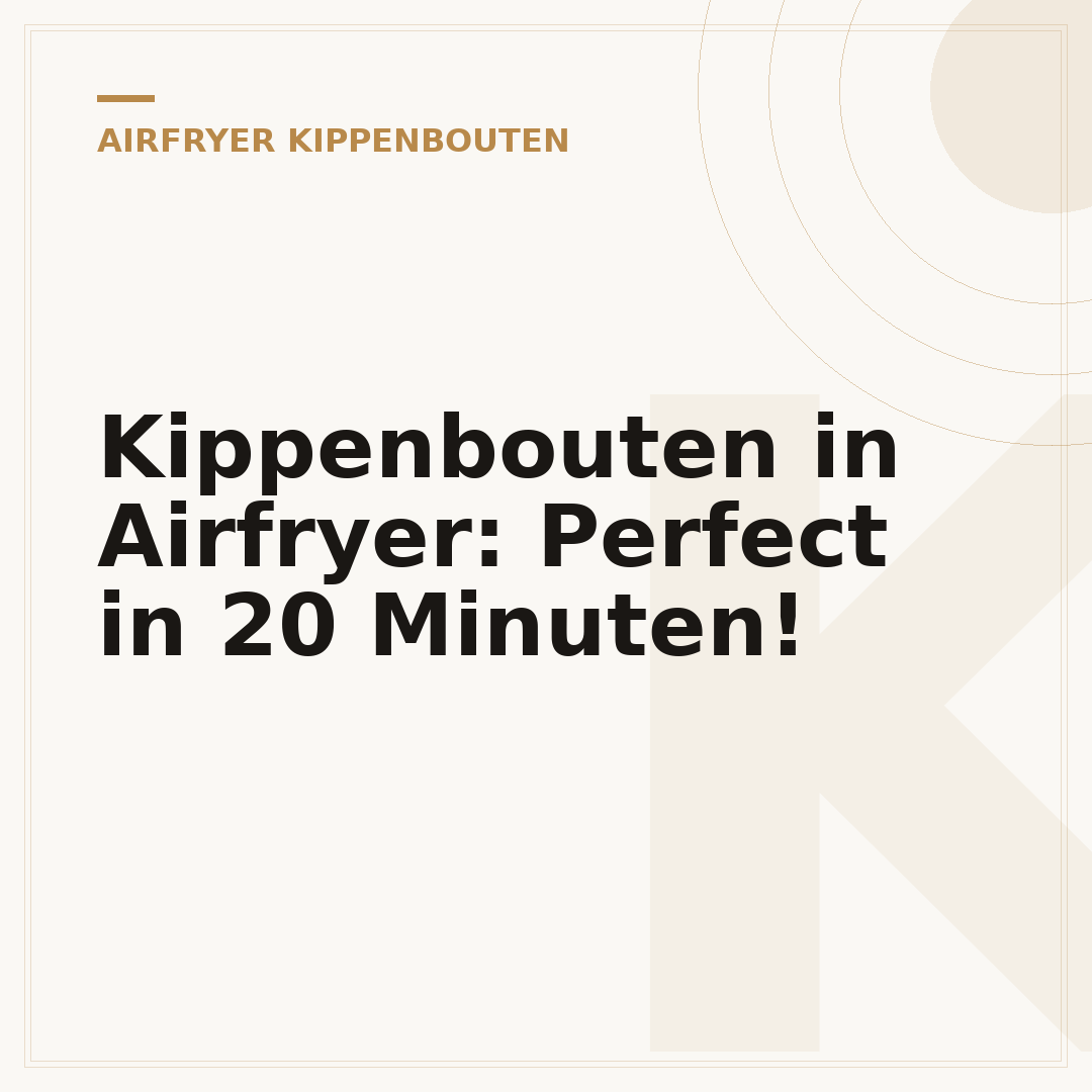 Kippenbouten in Airfryer: Perfect in 20 Minuten!