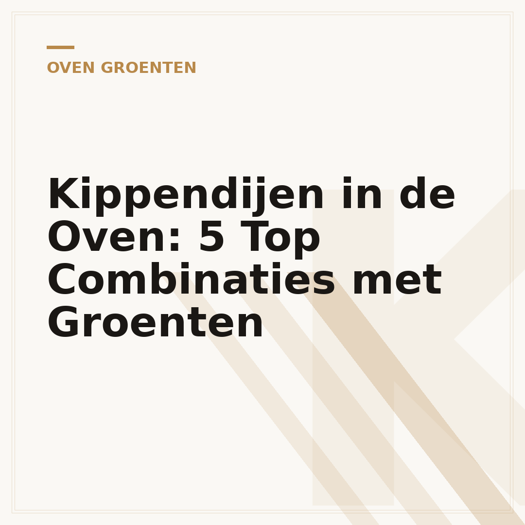 Kippendijen in de Oven: 5 Top Combinaties met Groenten