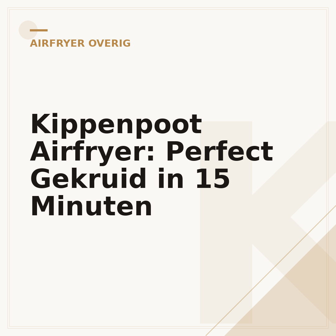 Kippenpoot Airfryer: Perfect Gekruid in 15 Minuten