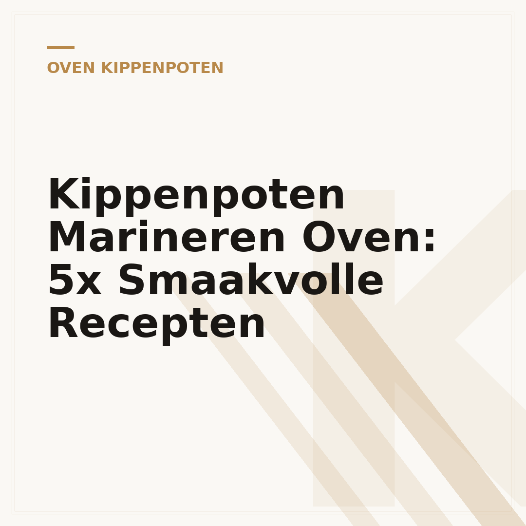 Kippenpoten Marineren Oven: 5x Smaakvolle Recepten