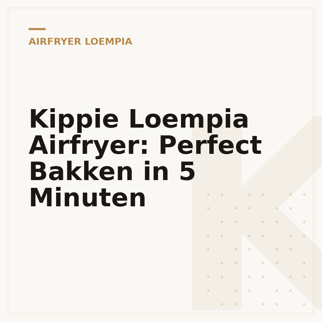 Kippie Loempia Airfryer: Perfect Bakken in 5 Minuten