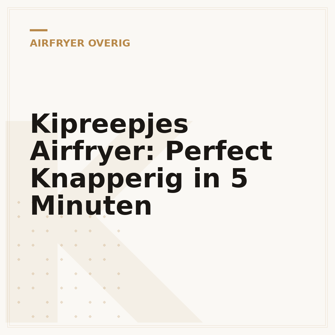 Kipreepjes Airfryer: Perfect Knapperig in 5 Minuten