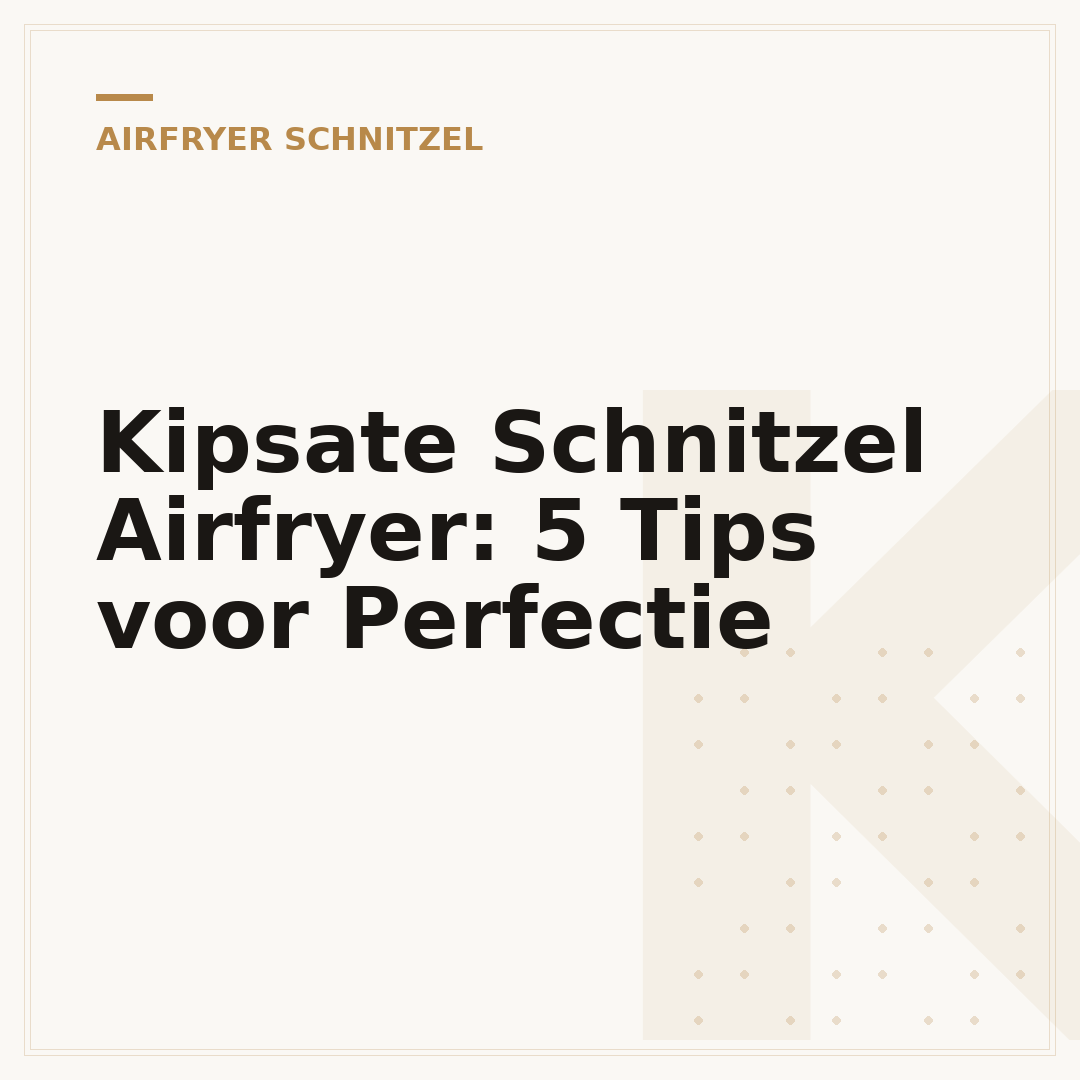 Kipsate Schnitzel Airfryer: 5 Tips voor Perfectie