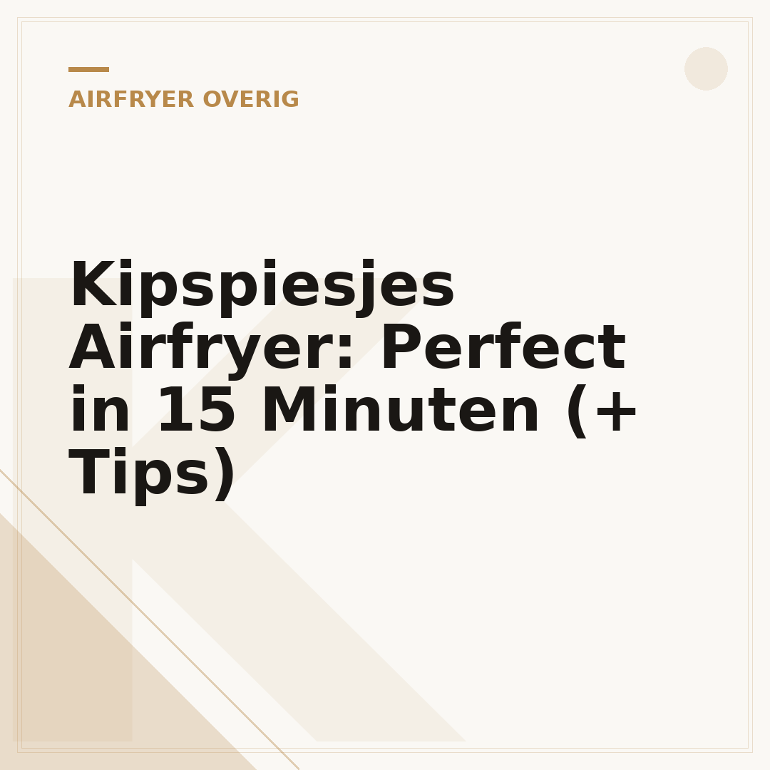 Kipspiesjes Airfryer: Perfect in 15 Minuten (+ Tips)