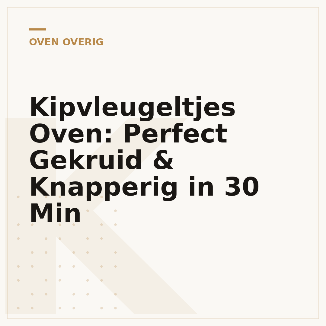 Kipvleugeltjes Oven: Perfect Gekruid & Knapperig in 30 Min
