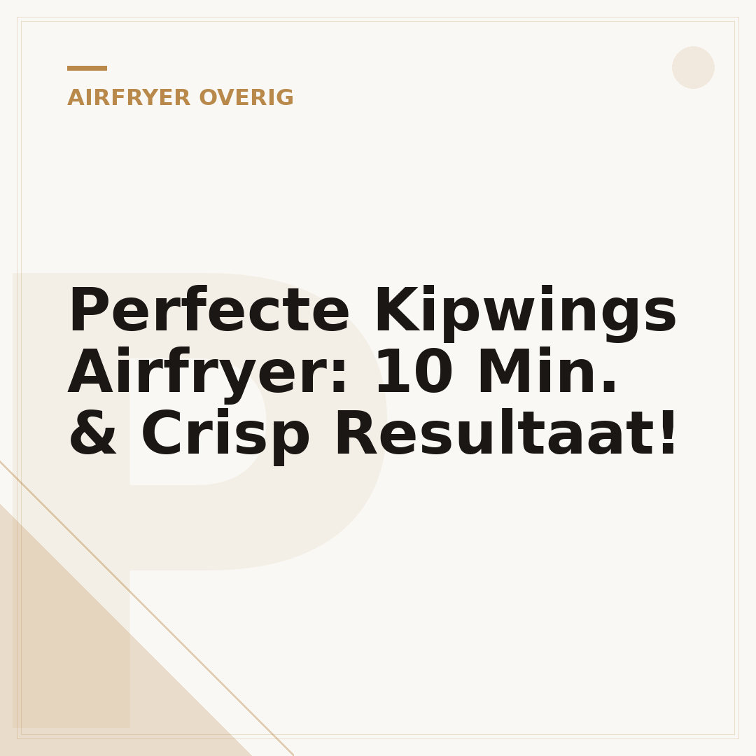 Perfecte Kipwings Airfryer: 10 Min. & Crisp Resultaat!