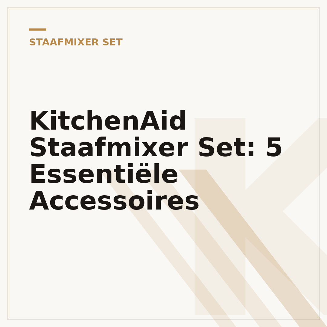 KitchenAid Staafmixer Set: 5 Essentiële Accessoires
