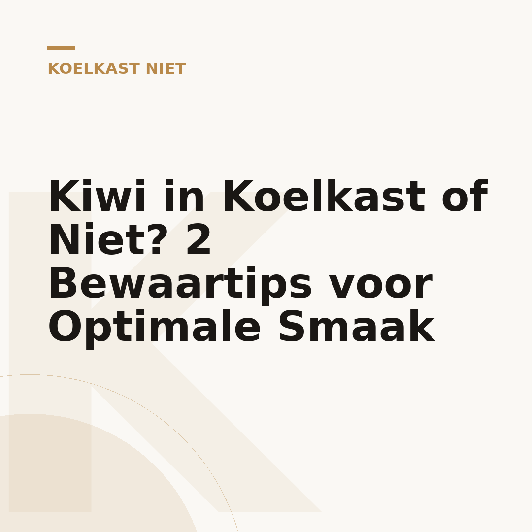 Kiwi in Koelkast of Niet? 2 Bewaartips voor Optimale Smaak