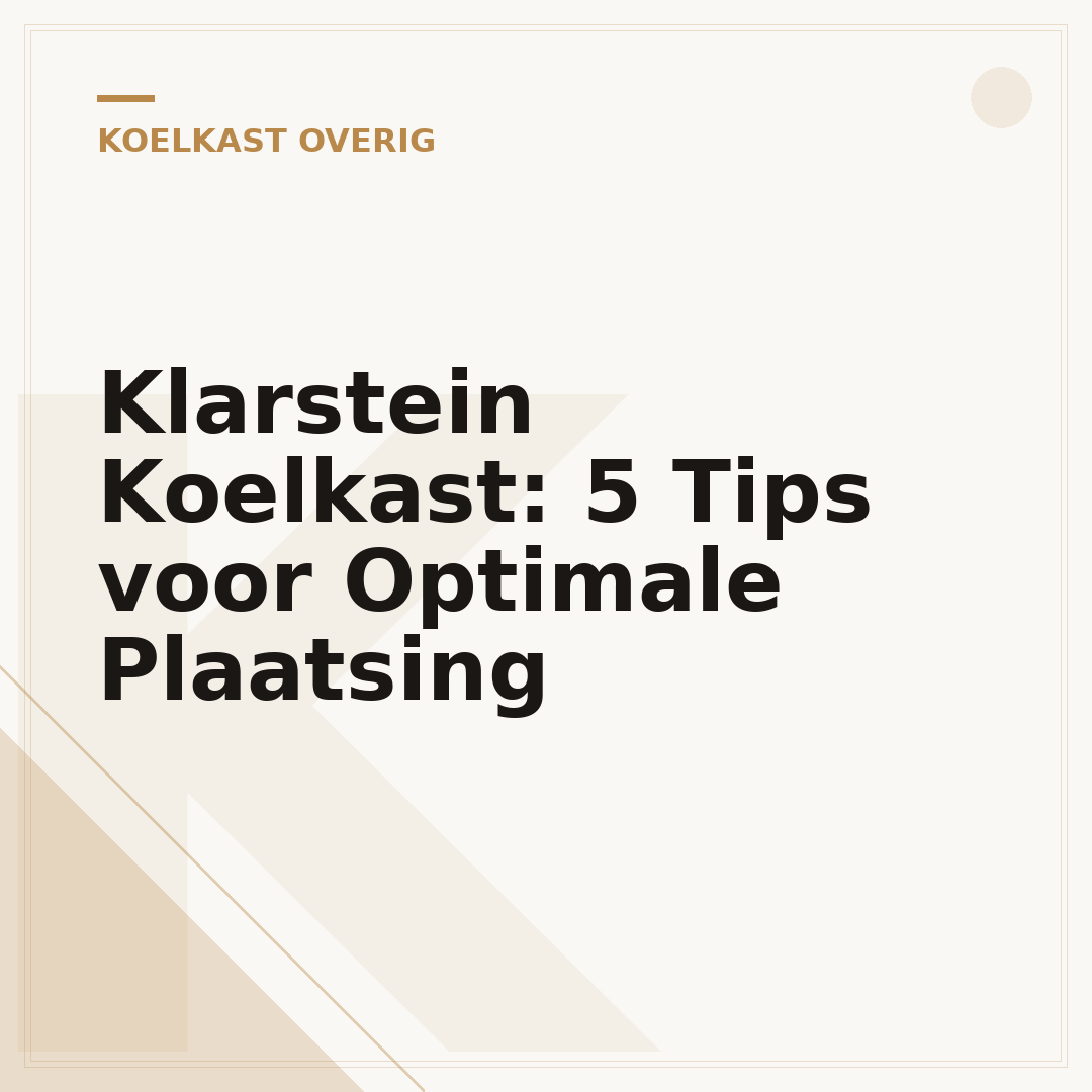 Klarstein Koelkast: 5 Tips voor Optimale Plaatsing