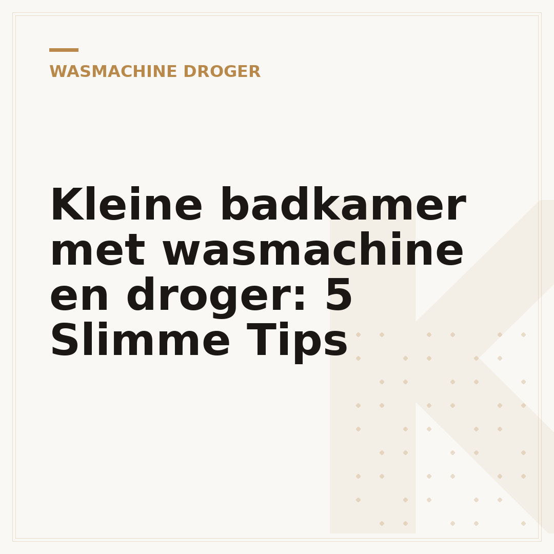 Kleine badkamer met wasmachine en droger: 5 Slimme Tips