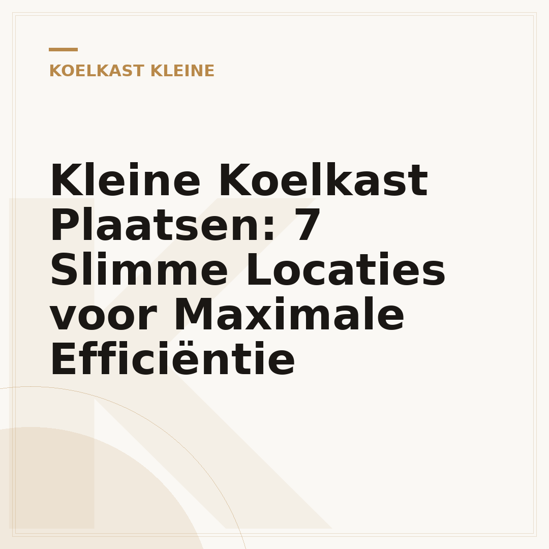 Kleine Koelkast Plaatsen: 7 Slimme Locaties voor Maximale Efficiëntie