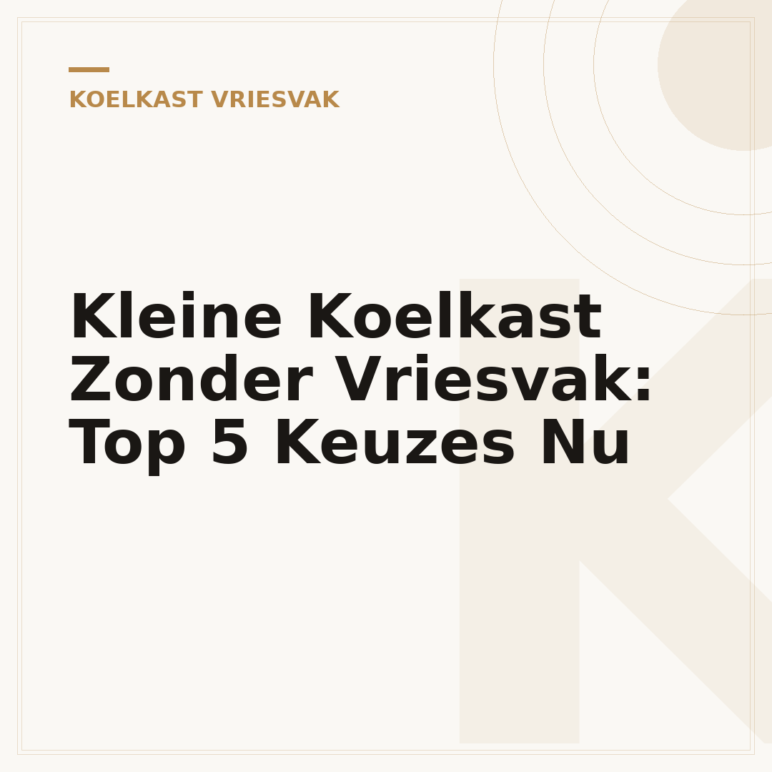 Kleine Koelkast Zonder Vriesvak: Top 5 Keuzes Nu