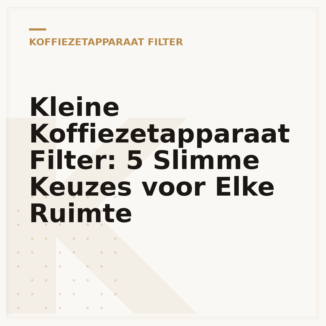 Kleine Koffiezetapparaat Filter: 5 Slimme Keuzes voor Elke Ruimte