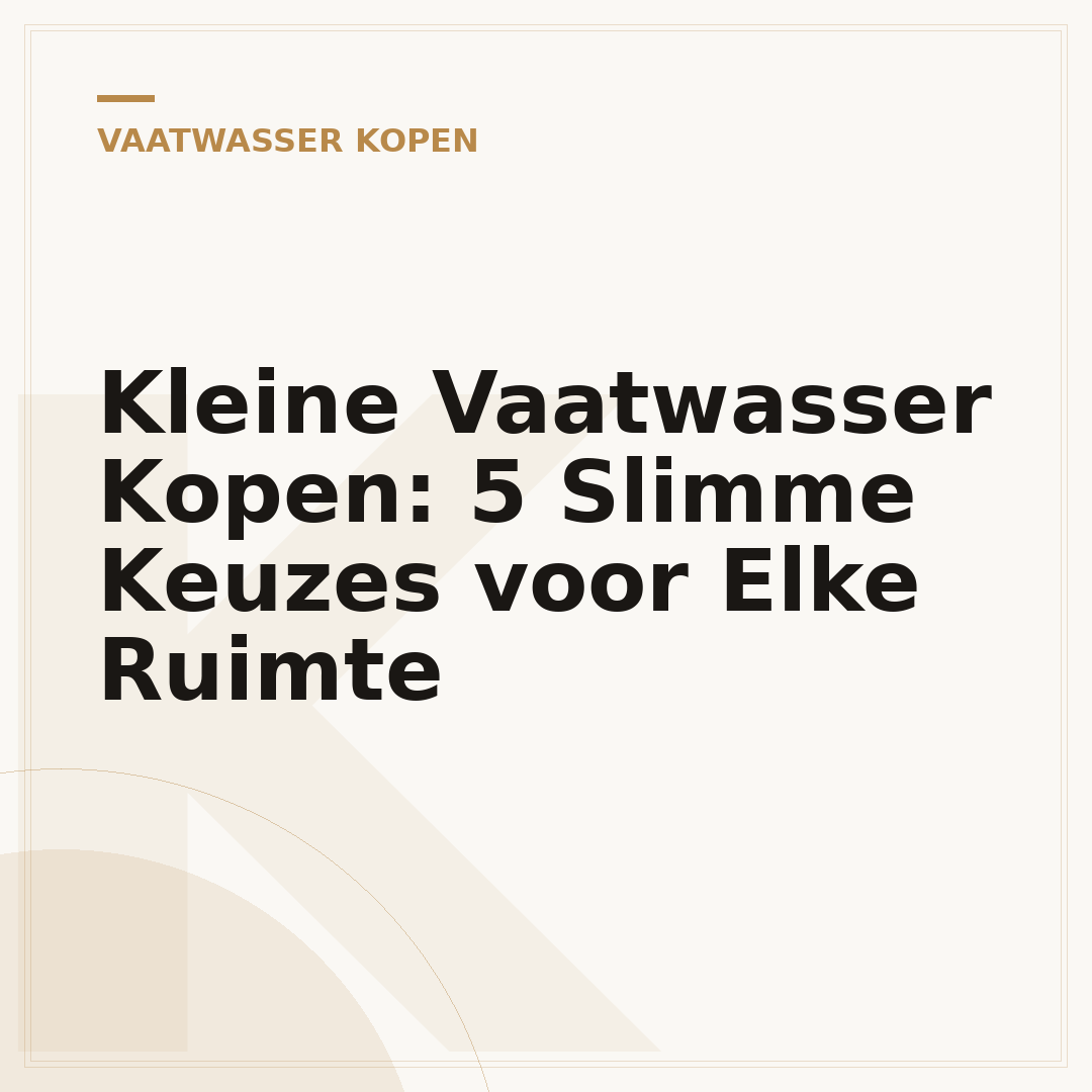 Kleine Vaatwasser Kopen: 5 Slimme Keuzes voor Elke Ruimte