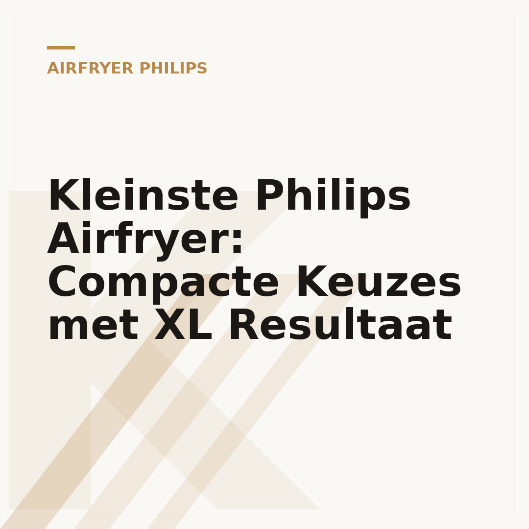Kleinste Philips Airfryer: Compacte Keuzes met XL Resultaat