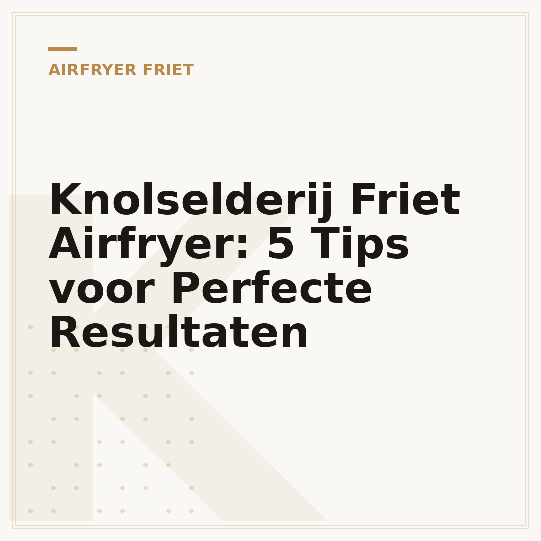 Knolselderij Friet Airfryer: 5 Tips voor Perfecte Resultaten