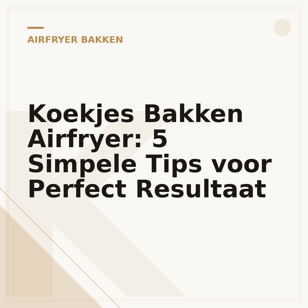 Koekjes Bakken Airfryer: 5 Simpele Tips voor Perfect Resultaat