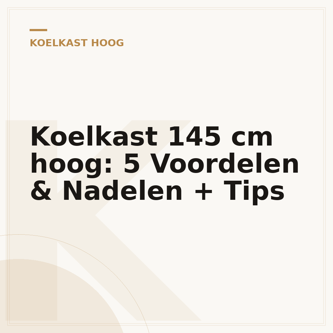 Koelkast 145 cm hoog: 5 Voordelen & Nadelen + Tips