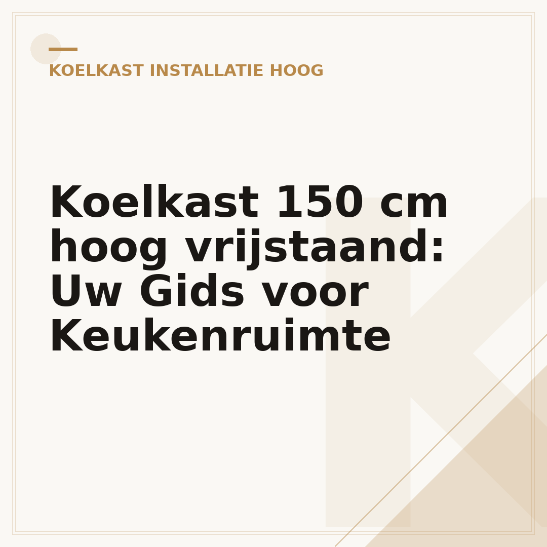 Koelkast 150 cm hoog vrijstaand: Uw Gids voor Keukenruimte