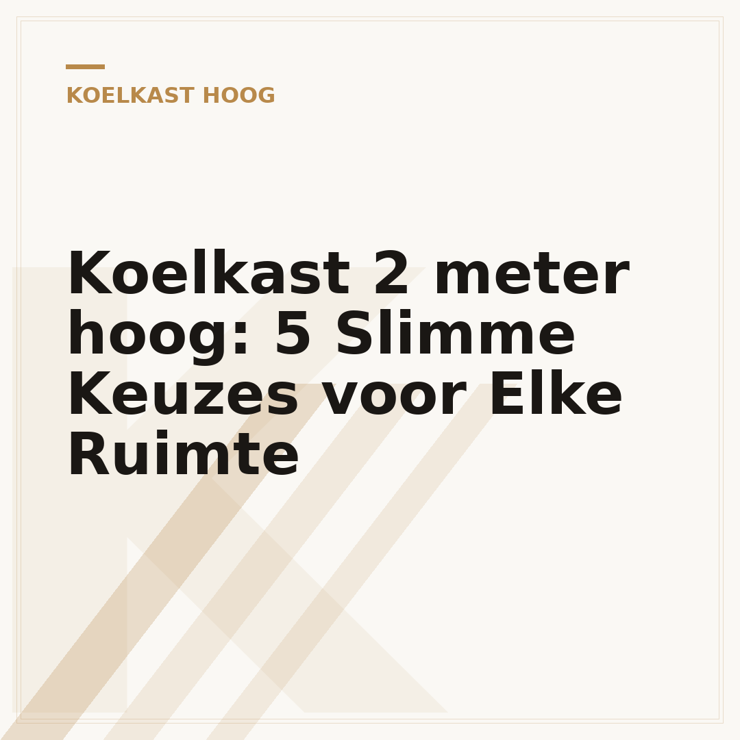 Koelkast 2 meter hoog: 5 Slimme Keuzes voor Elke Ruimte